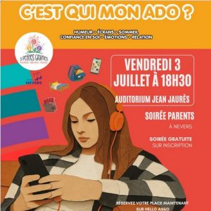c'est qui mon ado : soirée parents